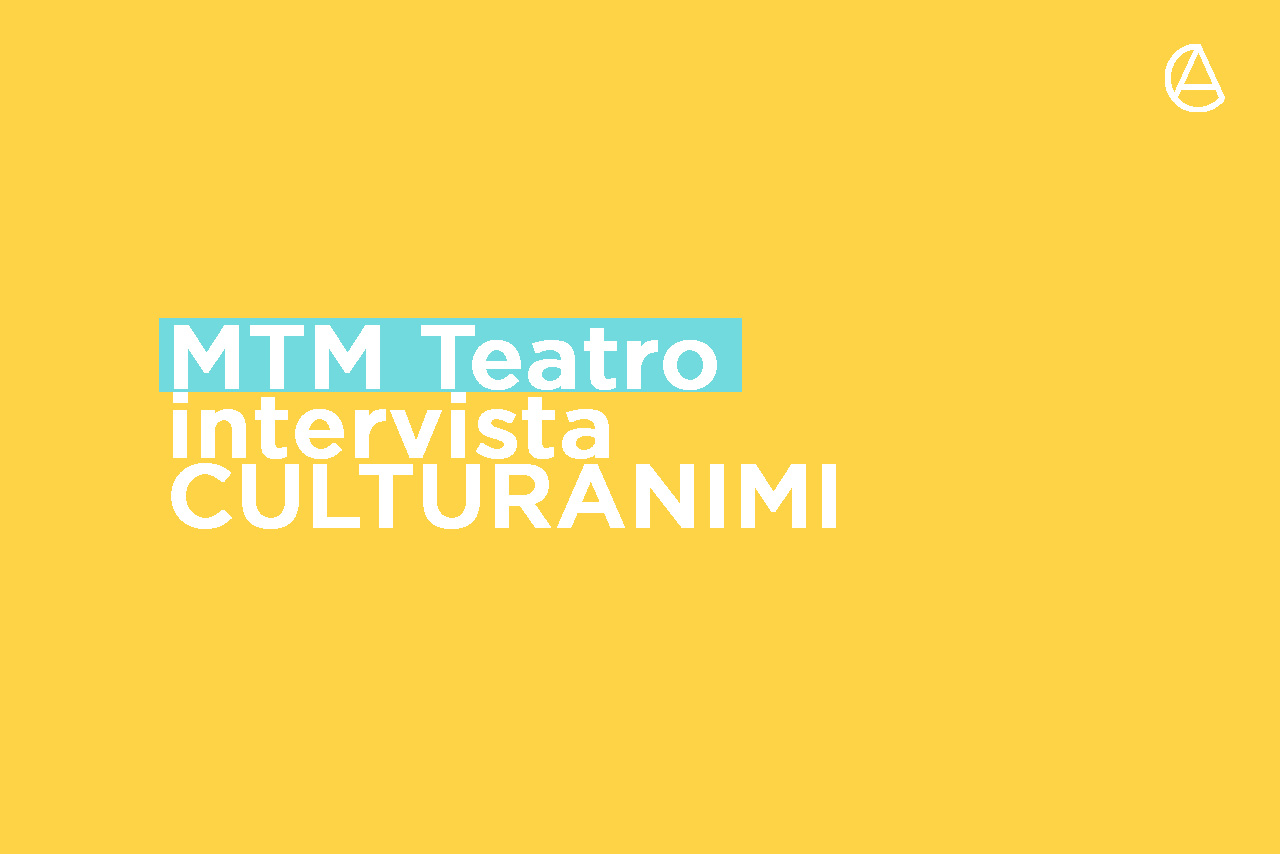 Al momento stai visualizzando MTM intervista Culturanimi