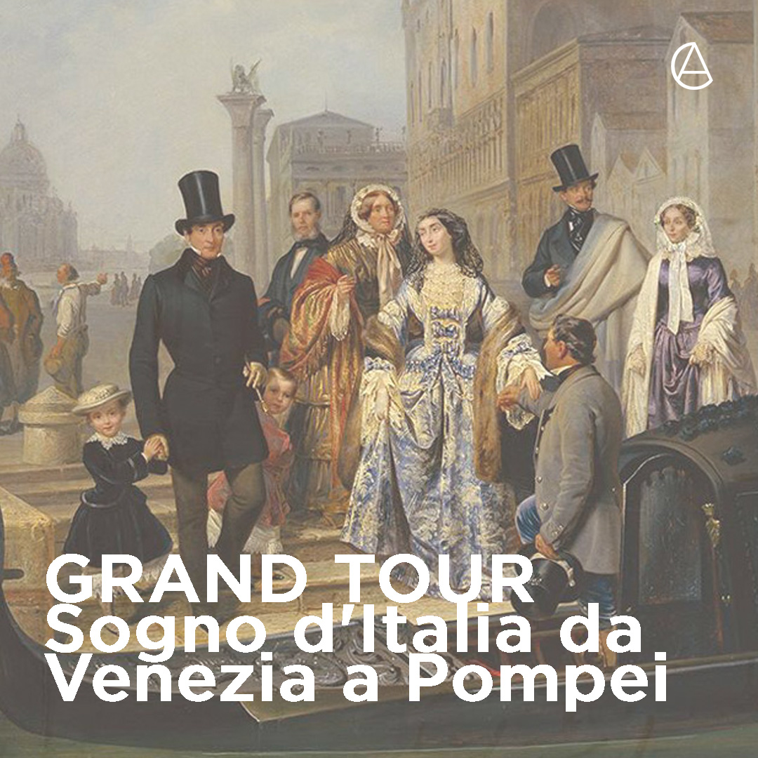 Al momento stai visualizzando 3 febbraio –  visita guidata mostra GRAND TOUR – Sogno d’Italia da Venezia a Pompei