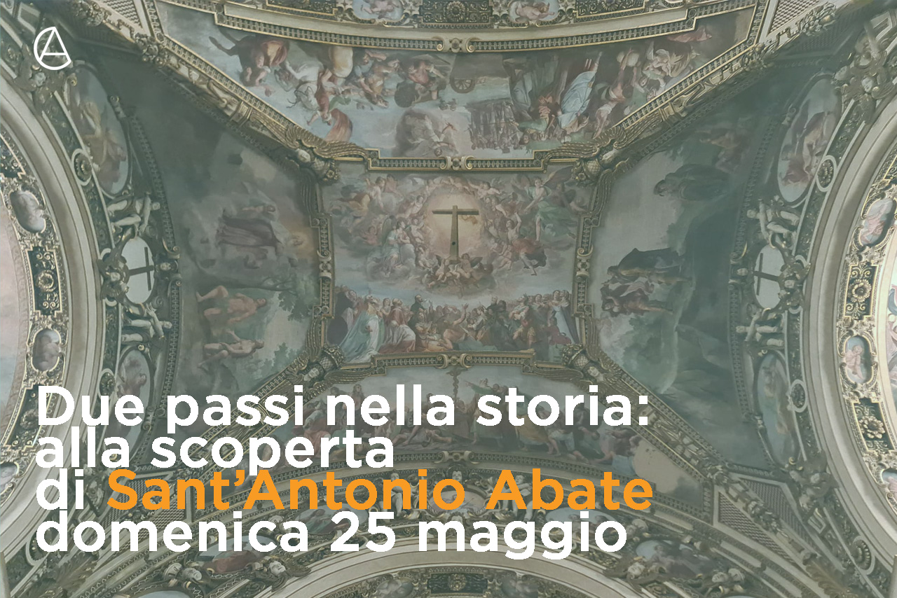 Scopri di più sull'articolo Due passi nella Storia: Chiesa di Sant’Antonio Abate